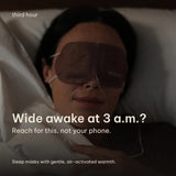 Wide awake at 3 a.m.? Reach for this, not your phone. Third Hour sleep masks with gentle, air-activated warmth.